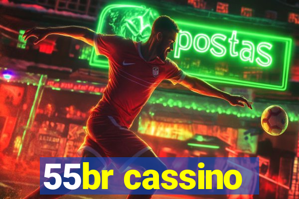 55br cassino